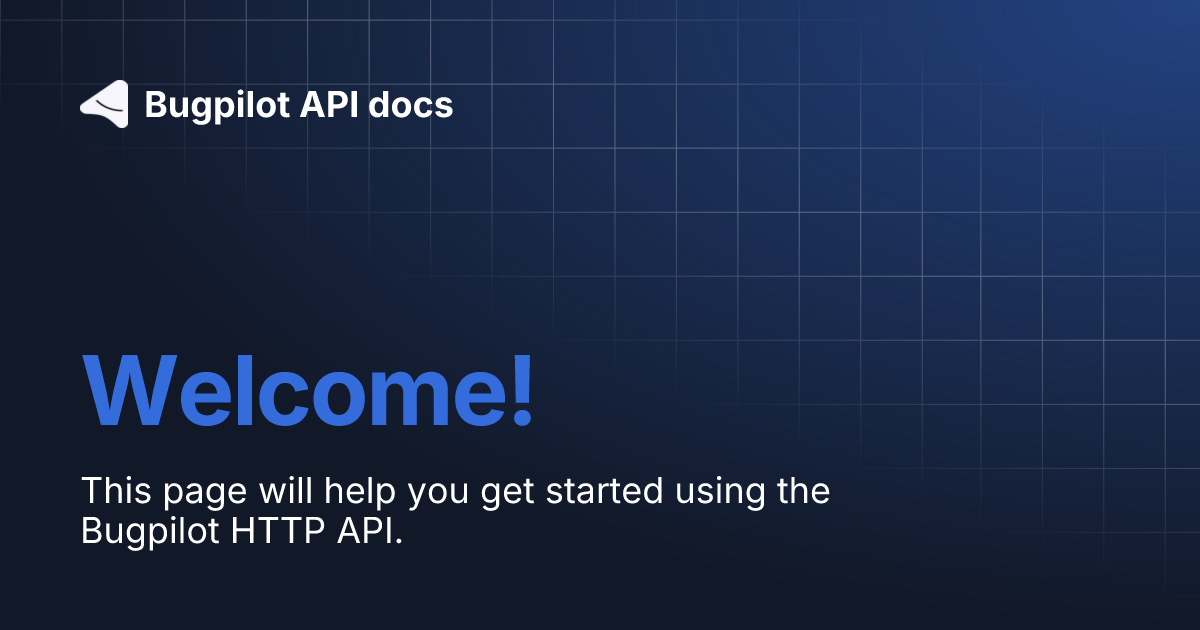 Welcome bugpilot api docs